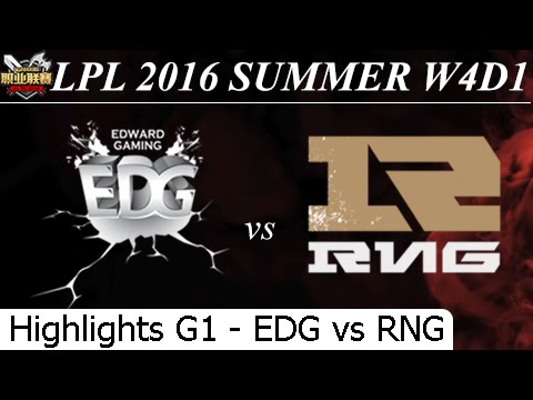 EDG vs RNG Game 1 Highlights - LPL Summer 2016 W4D1M1 Edward Gaming vs Royal Never Give Up