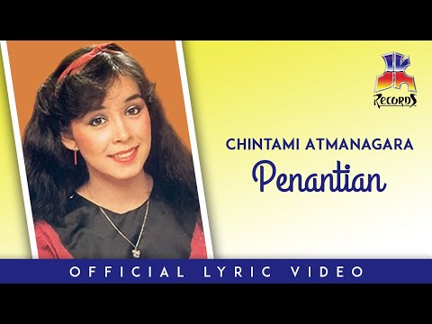 Chintami Atmanagara - Penantian (Official Lyric Video)