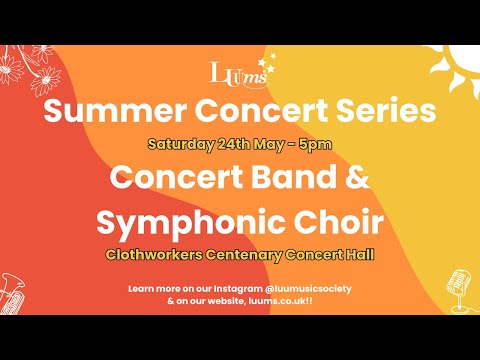 LUUMS Summer Concert Series - Concert Band and Symphonic Choir