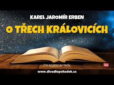 Karel Jaromír Erben: O třech královicích