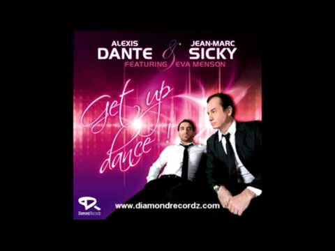 ALEXIS DANTE & J.M.SICKY Feat. Eva Menson  GET UP DANCE (Kriss Evans acoustic edit)