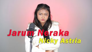 Download lagu Jarum Neraka - Nicky Astria (Cover by Dewi Kirana) mp3