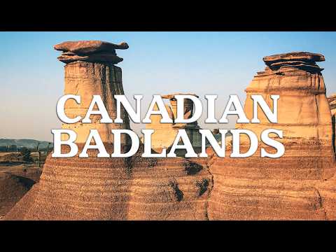 Canadian Badlands: Exploring Alberta’s Majestic, Ancient Land