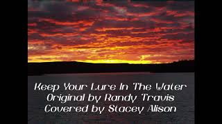 Randy Travis Keep Your Lure In The Water Cover