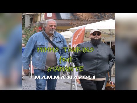 Mimmo Taurino feat Giamante - Mamma Napoli (Official Video)