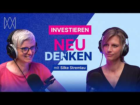 Video Thumbnail: Investieren NEU DENKEN mit Silke Stremlau