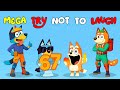BLUEY MEGA TRY NOT TO LAUGH Absurd ENERGY