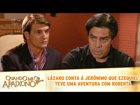 QMA - Lázaro conta á Jerônimo que Ezequiel teve uma aventura com Roberta e Renata a questiona