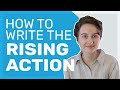 How to Write the Rising Action | Writing an Engaging Plot!