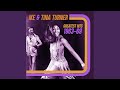 It's Gonna Work Out Fine - Ike & Tina Turner - Topic It's Gonna Work Out Fine