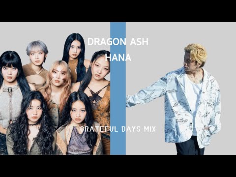 Dragon Ash - Grateful Days feat.HANA/THE MASHUP RADIO