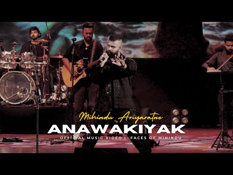 Anawakiyak Concert Version by Mihindu Ariyarathne (Faces of Mihindu)