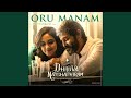 Oru Manam From Dhruva Natchathiram