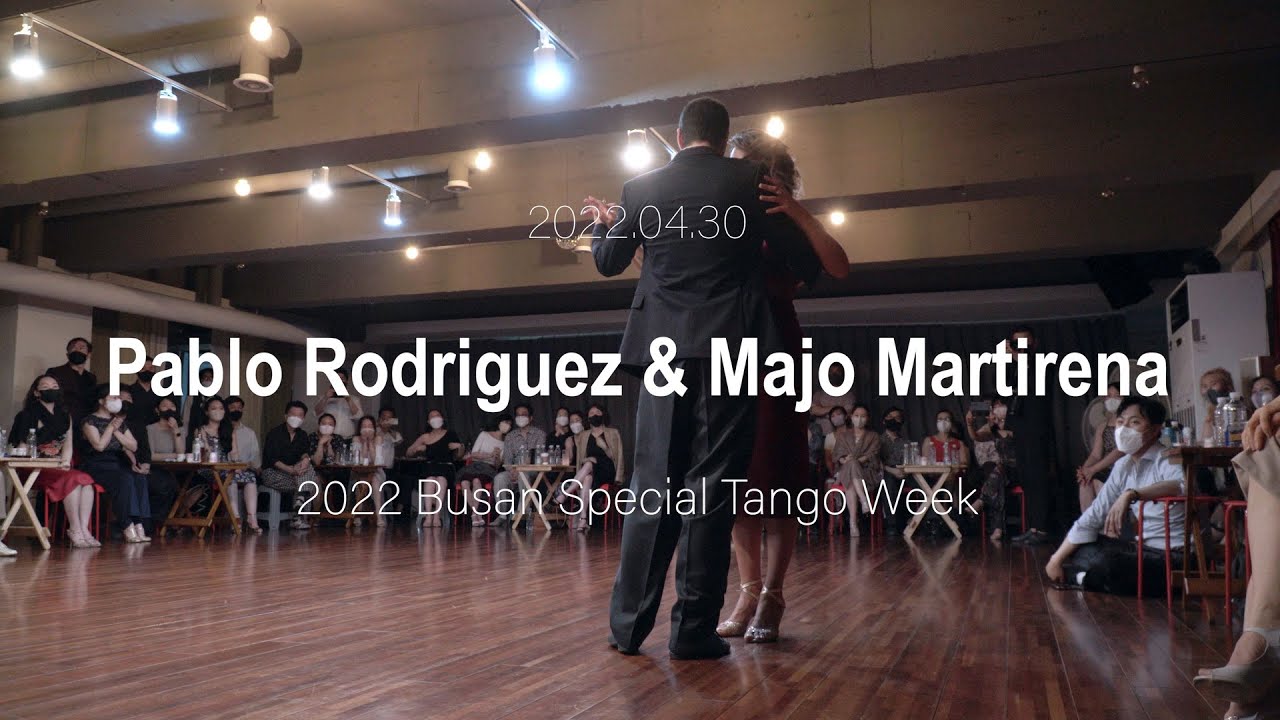 [ Tango ] 2022.04.30 Pablo Rodriguez & Majo Martirena - Show.No.4
