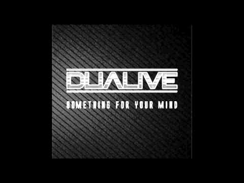 Dualive - Something For Your Mind (Original Mix)