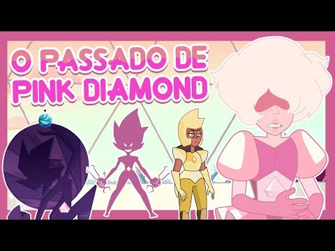 O PASSADO DA PINK DIAMOND (Theory) - Steven Universe