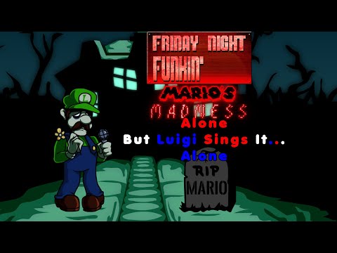 Friday Night Funkin' Alone But Luigi Sings It... Alone