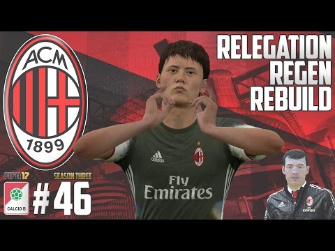 TIME FOR A SOOK - Relegation Regen Rebuild - Fifa 17 AC Milan Career Mode - Episode 46