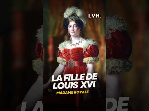 La TRISTE VIE de la fille de LOUIS XVI (Madame Royale) #histoire