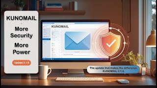 KUNOMAIL Update Version 3.1.6 - Max Security & Max Power! -  You decide which emails are downloaded.