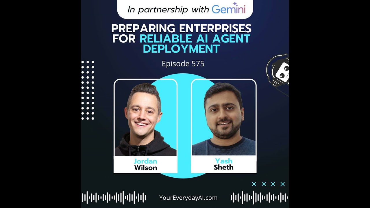 EP 575: Preparing Enterprises for Reliable AI Agent Deployment