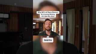 Why 90% of Store Owners Are Losing Money It’s Not the Ads
