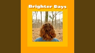 Download lagu Brighter Days mp3