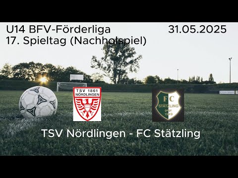 U14-Fußball - BFV Förderliga Saison 24/25 17. Spieltag TSV Nördlingen - FC Stätzling (Nachholspiel)