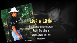 Mark Chesnutt - Live a Little (1994)