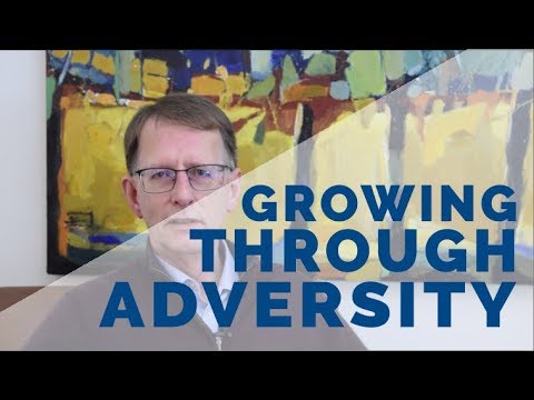 Growing Through Adversity