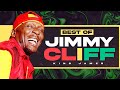 🔥 BEST OF JIMMY CLIFF | Greatest Reggae Roots | I Can See Clearly Now, John Crow #ReggaeMix