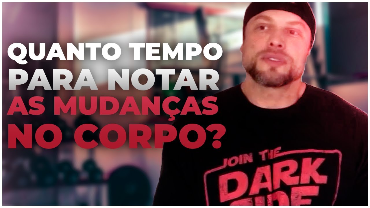 QUANTO TEMPO TREINANDO O CORPO MUDA? | BNTC