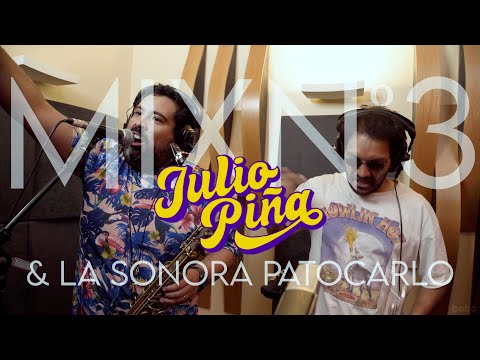 MIX Nº3: HIGH & DRY - JULIO PIÑA & LA SONORA PATOCARLO (EN VIVO)