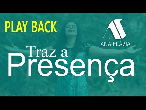 PLAY BACK TRAZ A PRESENÇA | Ana Flávia