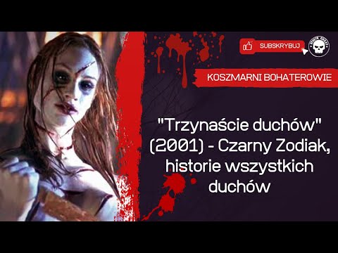 13 ghosts. Black Zodiac.