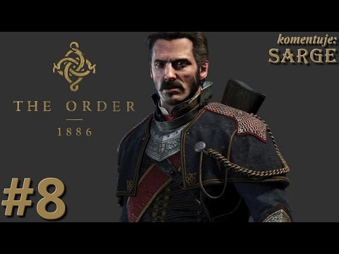 Zagrajmy w The Order 1886 [PS4] odc. 8 - Poszukiwanie dowodów