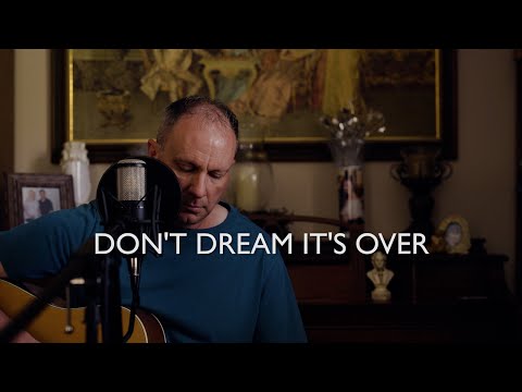 Don't Dream It's Over - Crowded House (COVER)