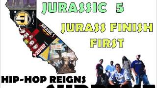 Jurassic 5 - Jurass Finish First