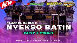 Download lagu DJ NYEKSO BATIN STYLE PARTY X MBEROT YANG KALIAN CARI CARI🔥 mp3
