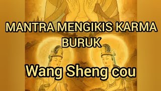 Download lagu mantra untuk mengikis karma buruk( Wang sen cing Thu sen cou) mp3