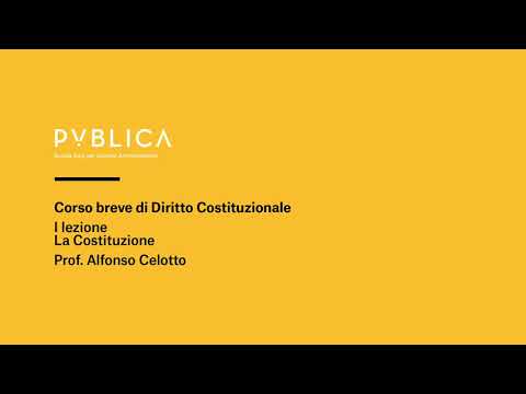 Corso breve di Diritto costituzionale. Prima lezione - La Costituzione