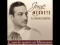 Jorge Negrete - Cuando quiere un Mexicano
