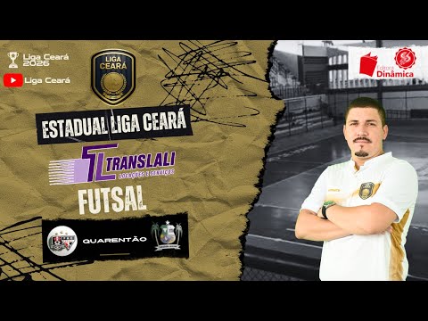Estadual Liga Ceará Translali de Futsal 2026: Ferroviário x Paraipaba - Quarentão