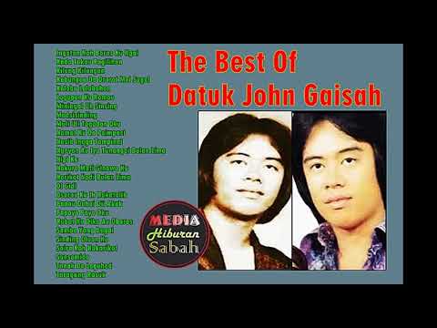 The Best Of Datuk John Gaisah