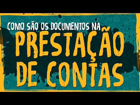 Como São os Documentos na Prestação de Contas?