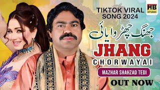 Jhang Chorwayai | New Punjabi Song 2024 | Mazhar Shahzad Tedi | HB Studio | Live Programs