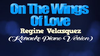 ON THE WINGS OF LOVE - Regine Velasquez (KARAOKE P