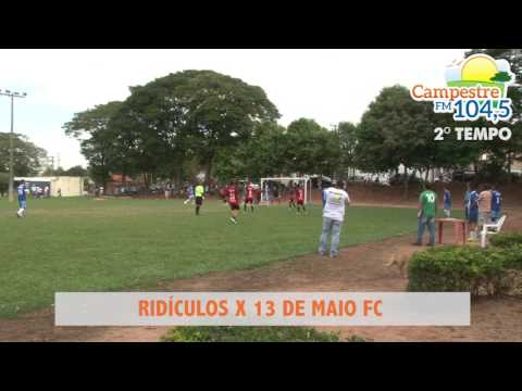 2º JOGO RIDÍCULOS  X 13 DE MAIO FC - 2º TEMPO