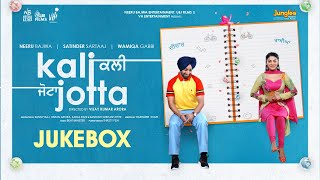 Kali Jotta | Video Jukebox | Satinder Sartaaj | Neeru Bajwa| Wamiqa Gabbi| Latest Punjabi Songs 2023