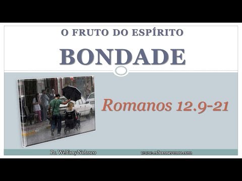 O Fruto do Espírito: BONDADE